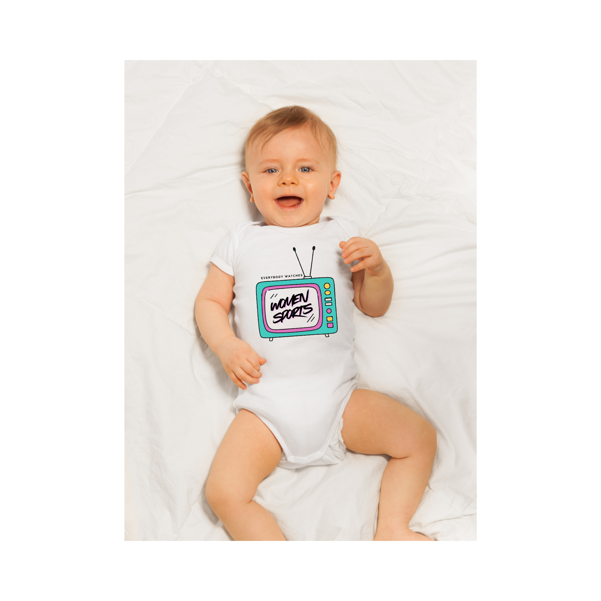 Baby Onesie Everybody watches Women Sports !